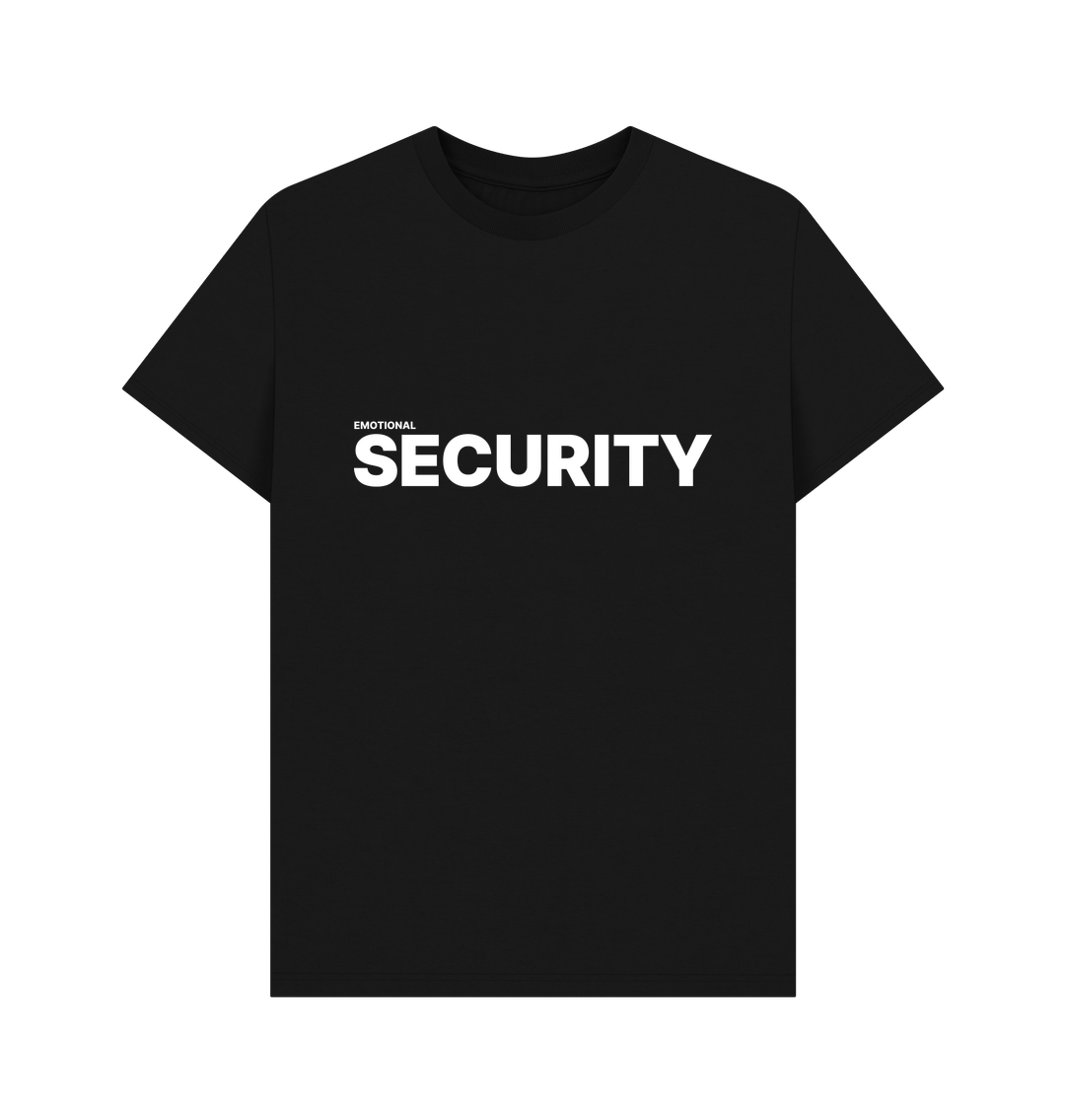 T-shirt: ('Emotional' written in very small, difficult to see text, followed by 'Security' written in big, bold text.)