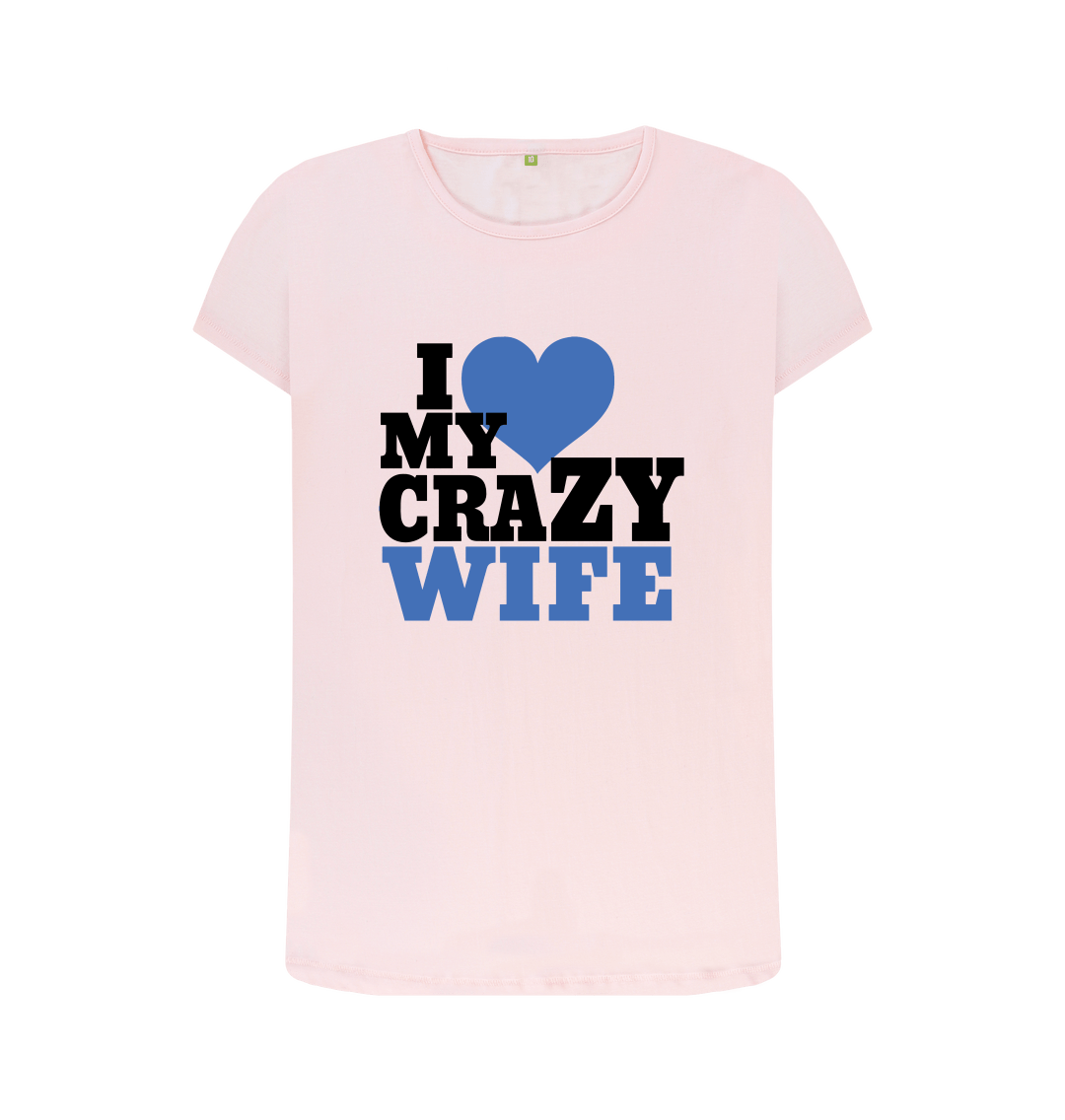 i love my crazy wife t shirt