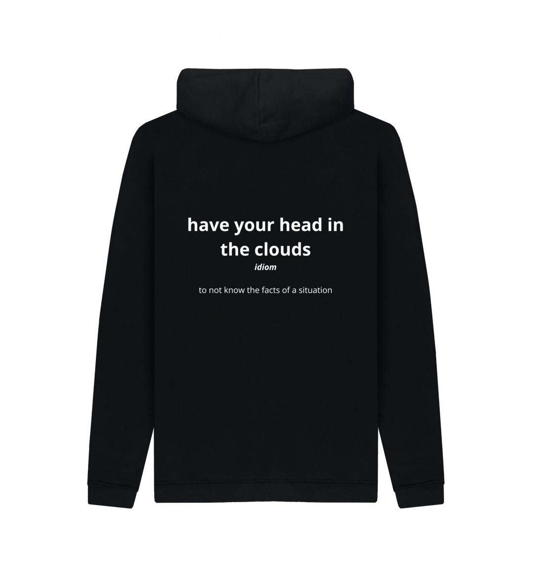 It's Better To Have Your Head In The Clouds Sweatshirt