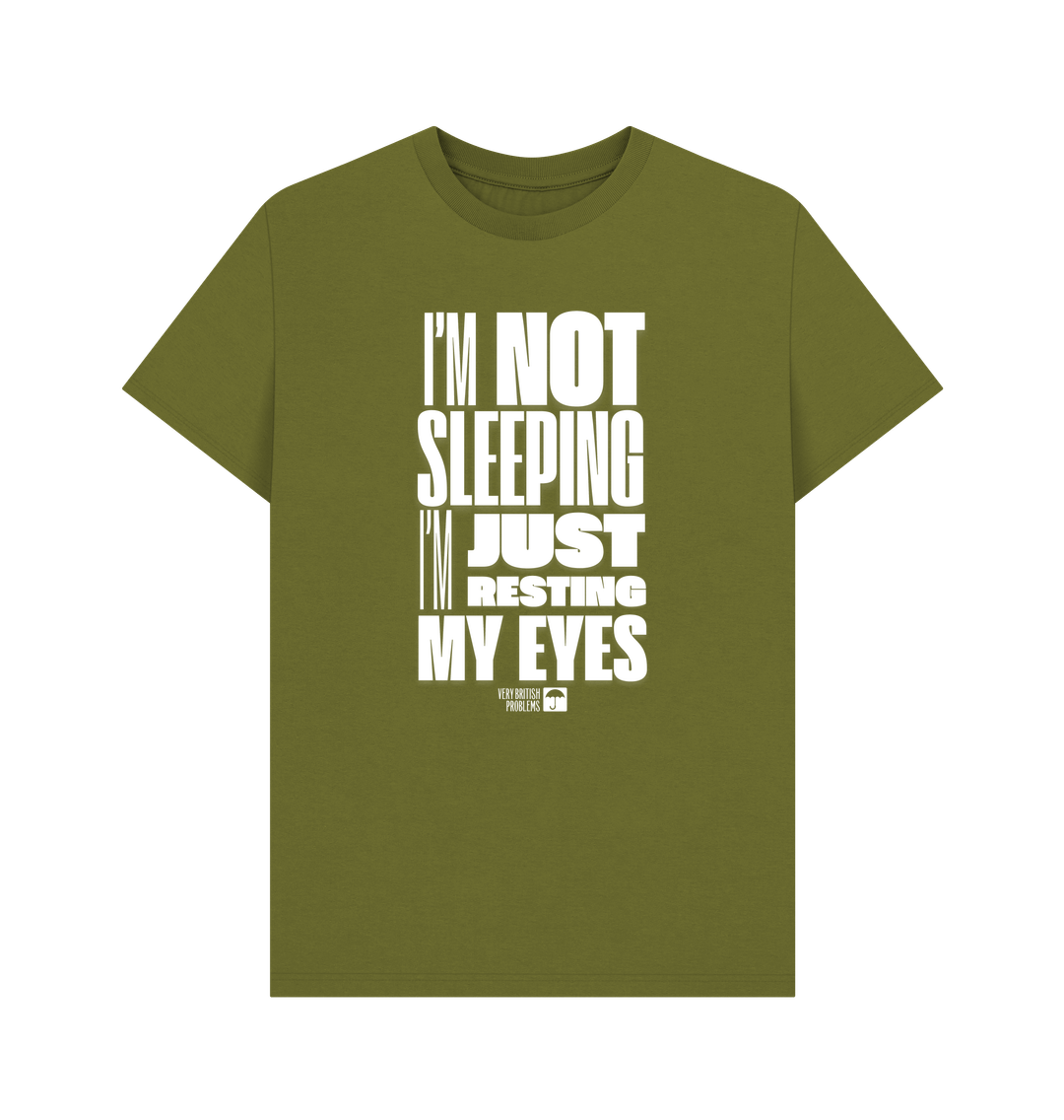 I'm Not Sleeping I'm Just Resting My Eyes T Shirt I'm Not Sleeping I'm Just Resting My Eyes T Shirt