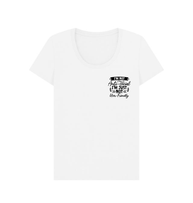 I'm Not Anti-Social Fun Women's Scoop Neck T-Shirt