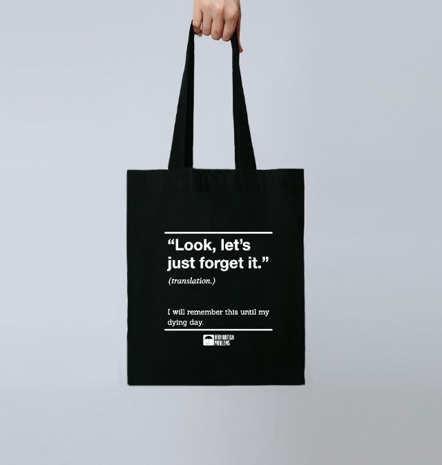 Let's Forget It Tote Bag