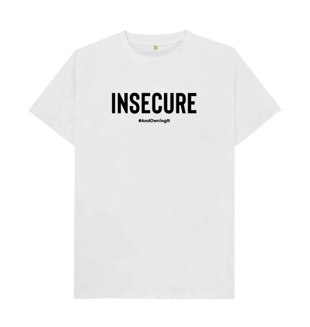 insecurity shirt