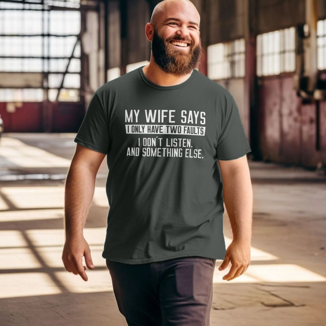 I Only Have Two Faults T-Shirt I Only Have Two Faults T-Shirt