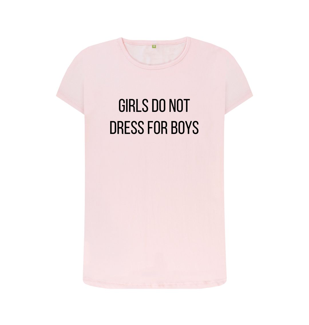 Girls do not dress for hot sale boys shirt