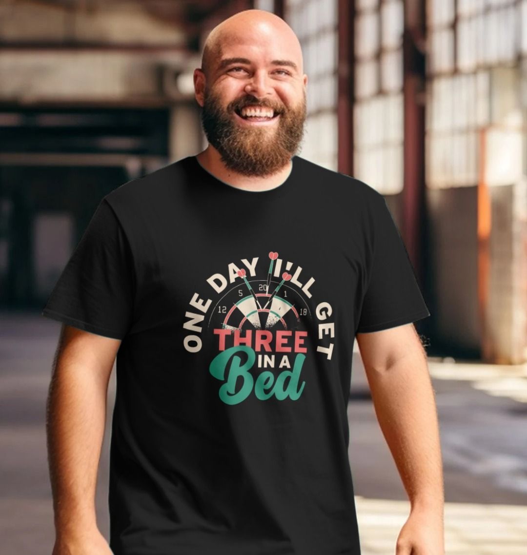 I'll Get Three In The Bed Darts T Shirt