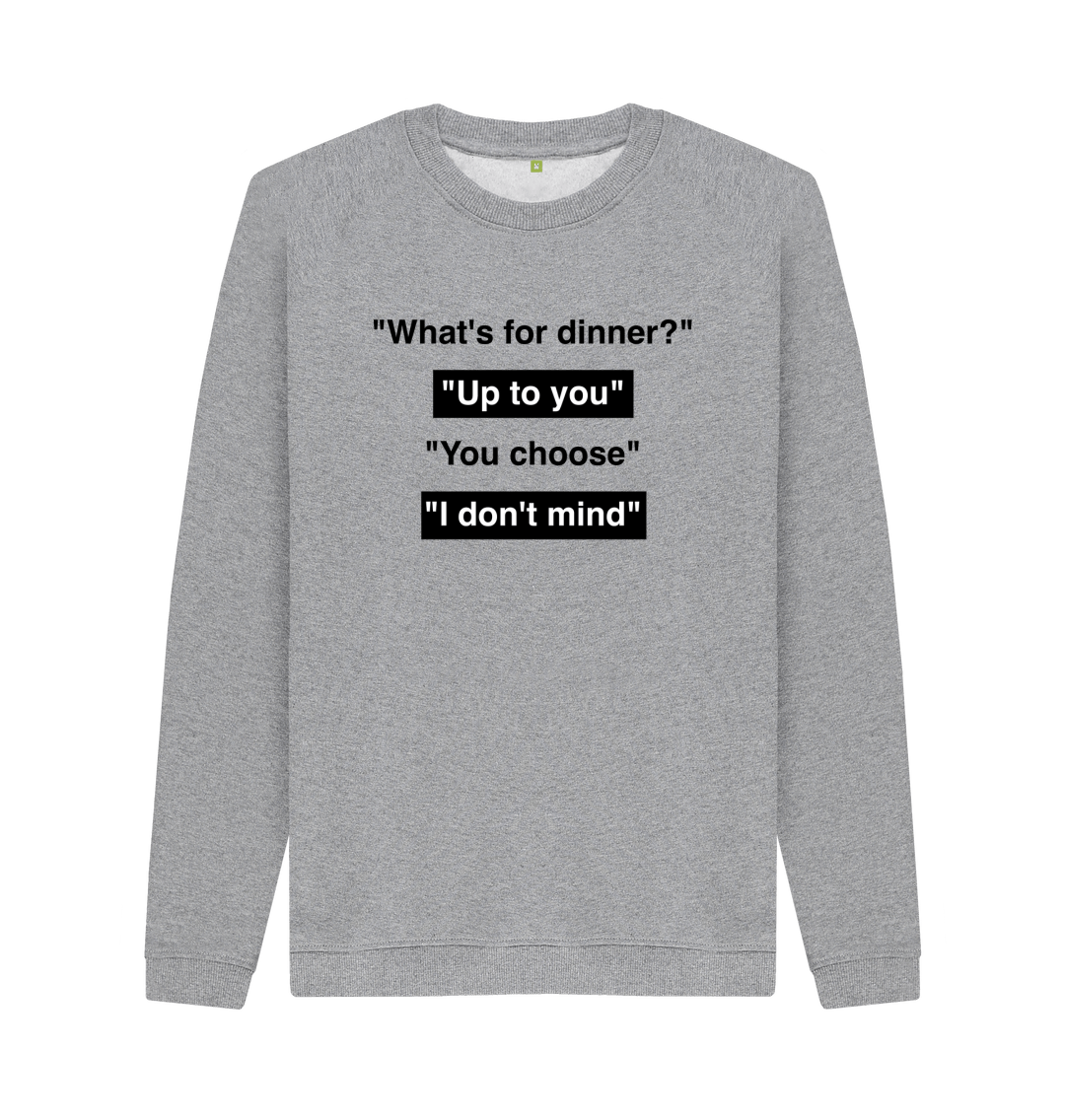 What s For Dinner Sweatshirt