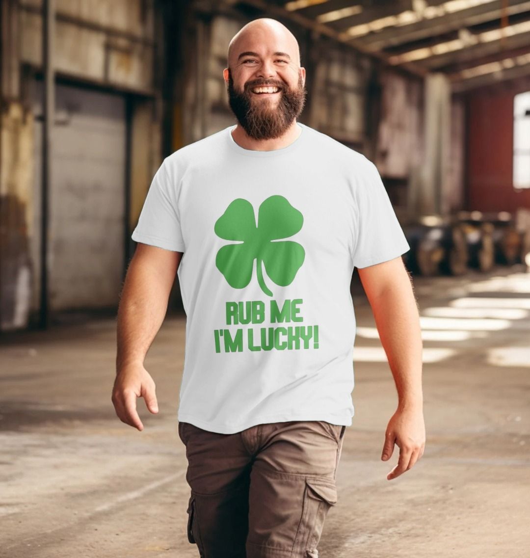 St Patrick's Day T Shirt Rub Me I'm Lucky Slogan