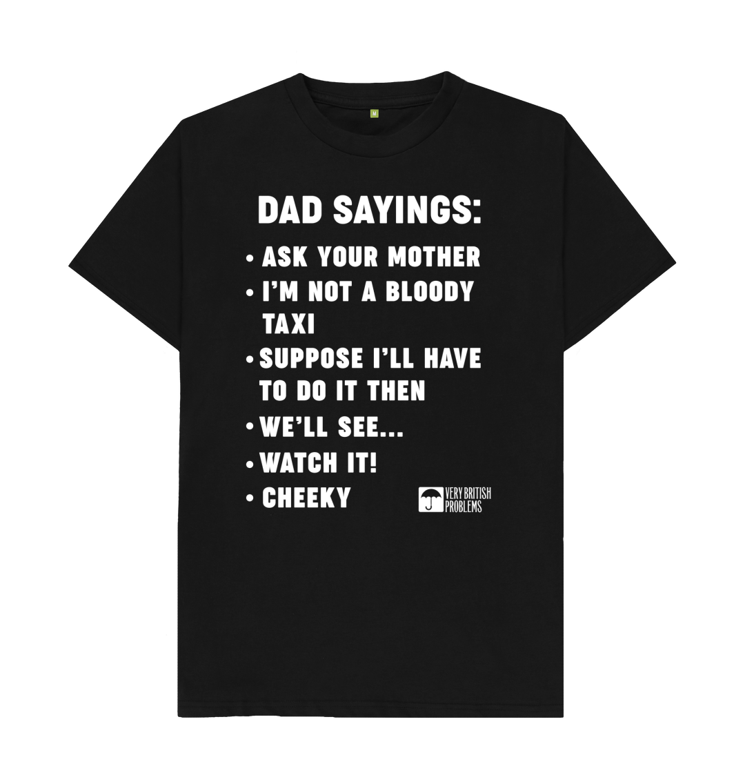 Dad Sayings T-Shirt Dad Sayings T-Shirt