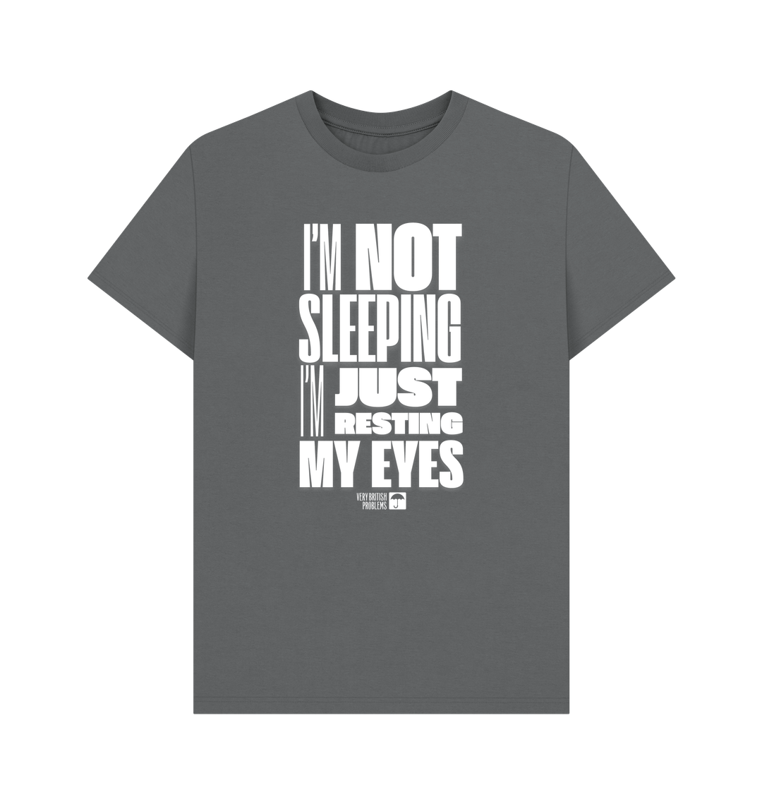 I'm Not Sleeping I'm Just Resting My Eyes T Shirt I'm Not Sleeping I'm Just Resting My Eyes T Shirt