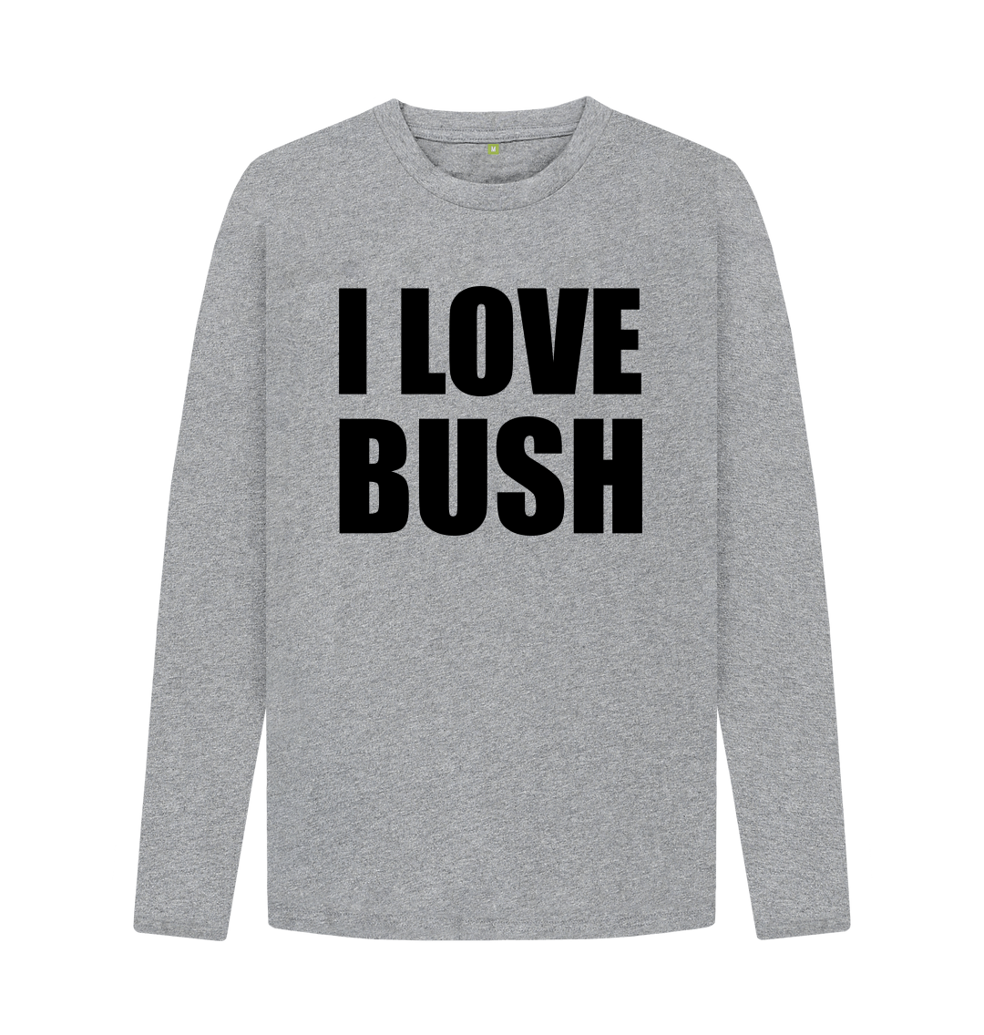 i love bush not the president shirt