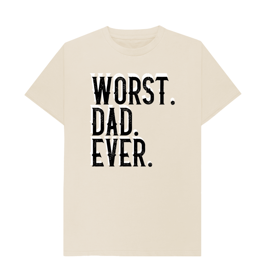 worst dad ever shirt