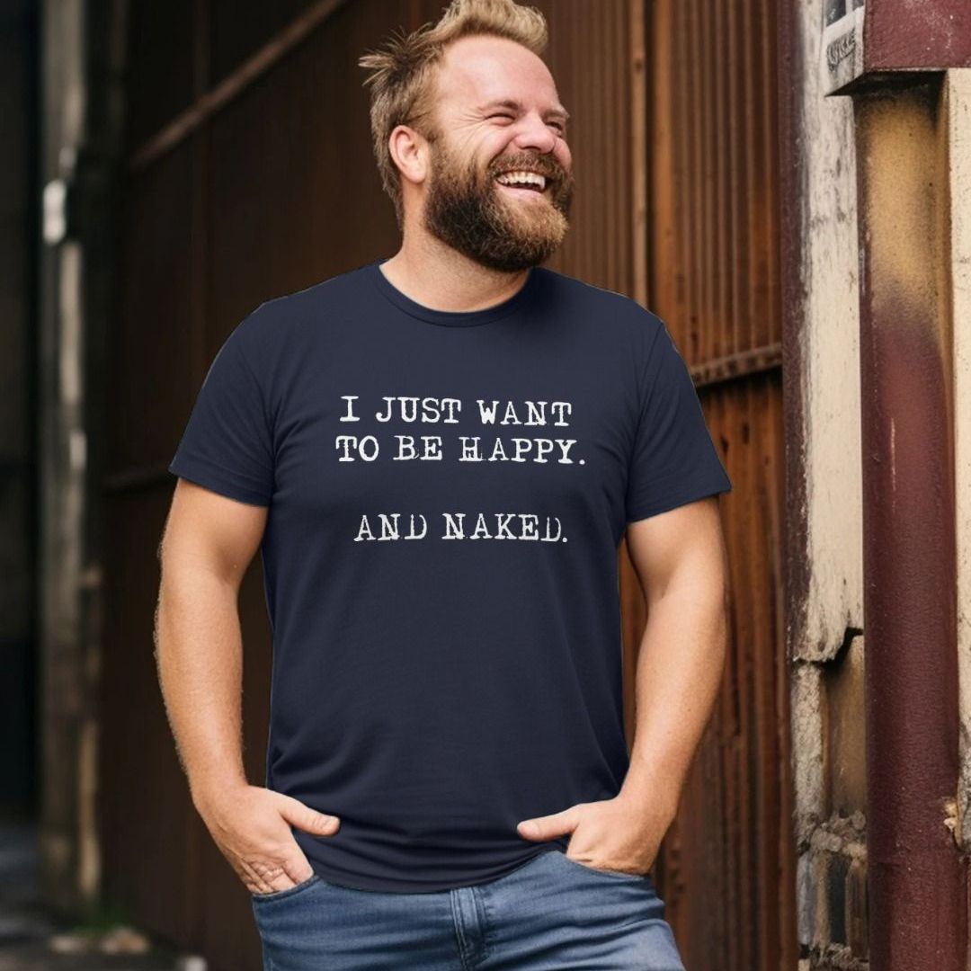 Happy And Naked T-Shirt Happy And Naked T-Shirt