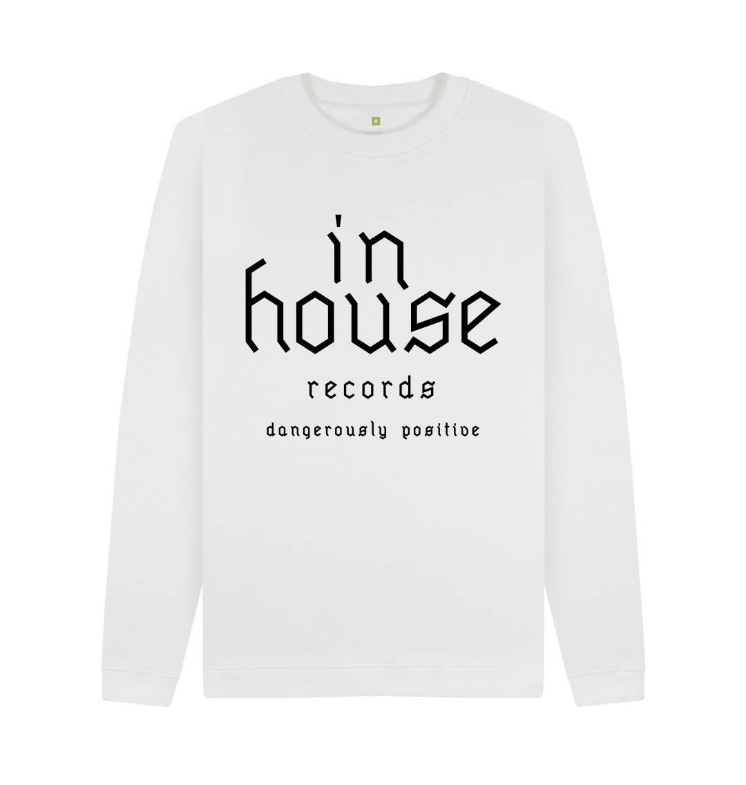 Dangerously Positive White Sweatshirt