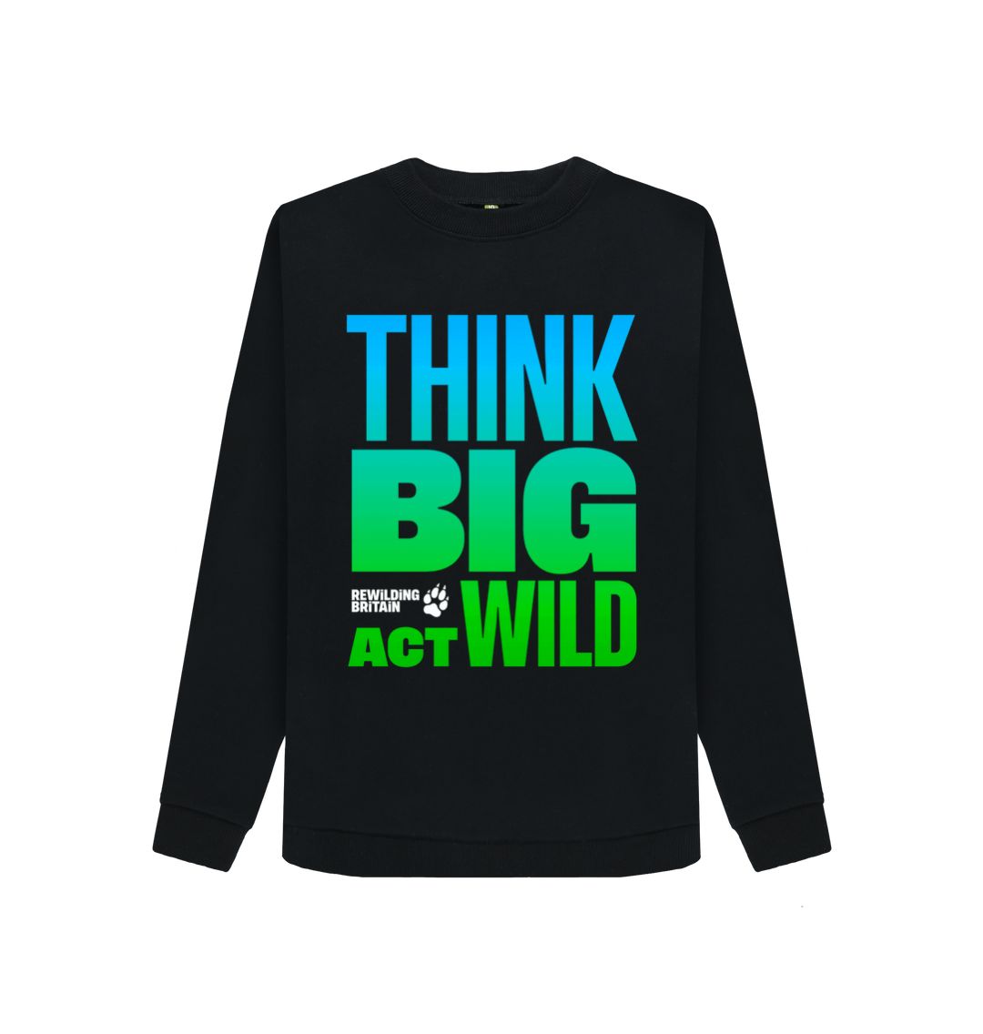 Think Big Act Wild Sweatshirt (Male)