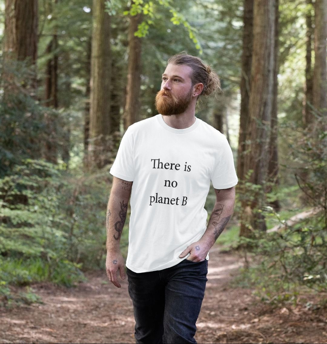 No Planet B t shirt Unique Design Eco Friendly