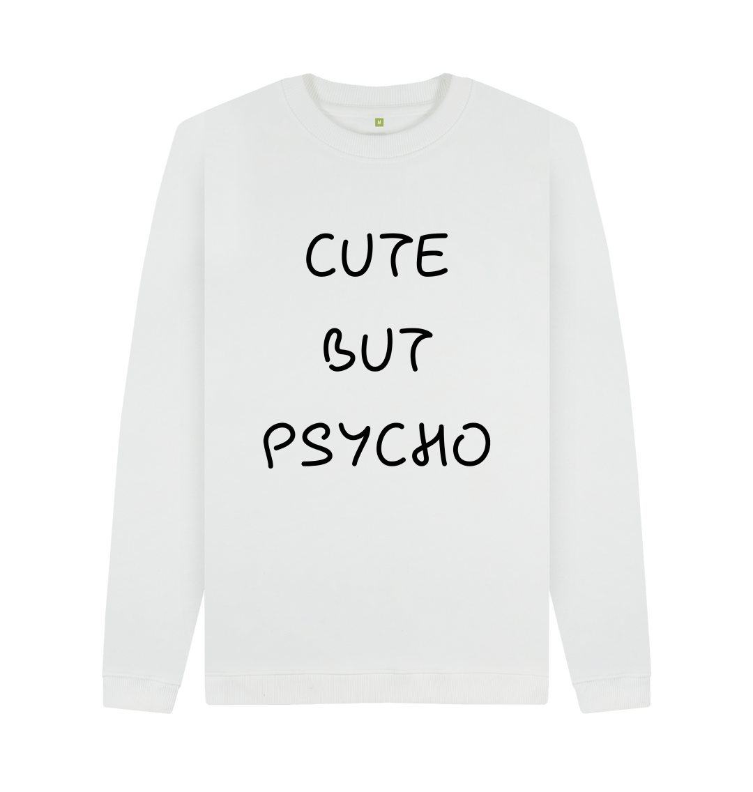 Sweet but deals psycho sweatshirt