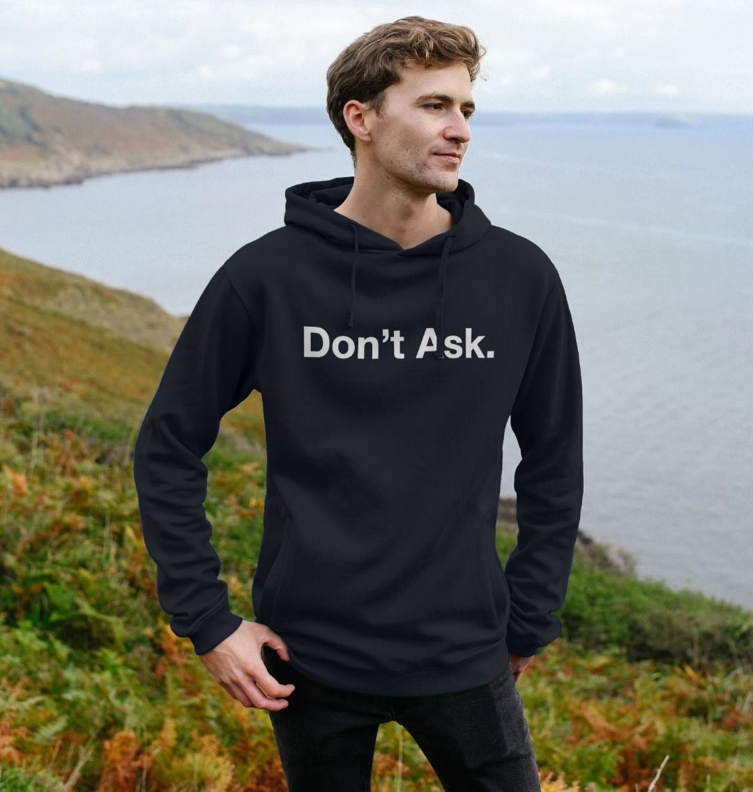 Don't Ask Hoodie