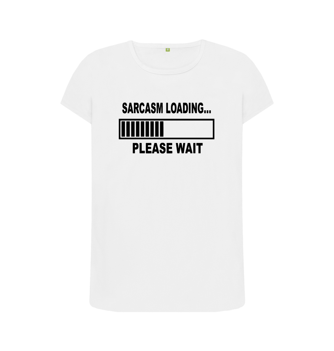 Sarcasm Loading Please Wait T-Shirt Sarcasm Loading Please Wait T-Shirt