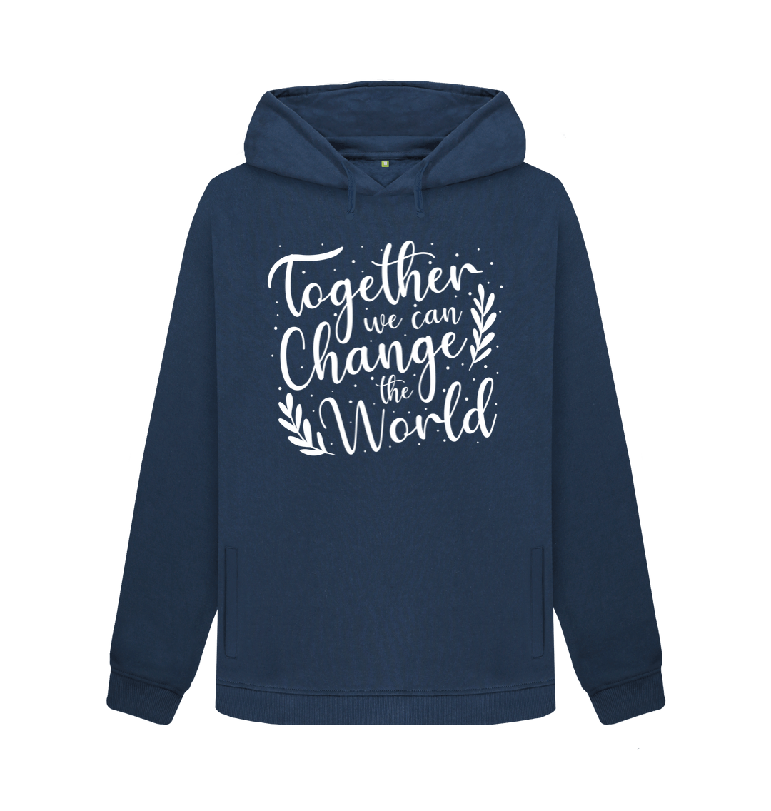 Together We Can Change the World Hoodie