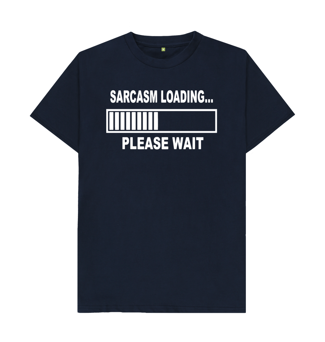 Sarcasm Loading Please Wait T-Shirt Sarcasm Loading Please Wait T-Shirt