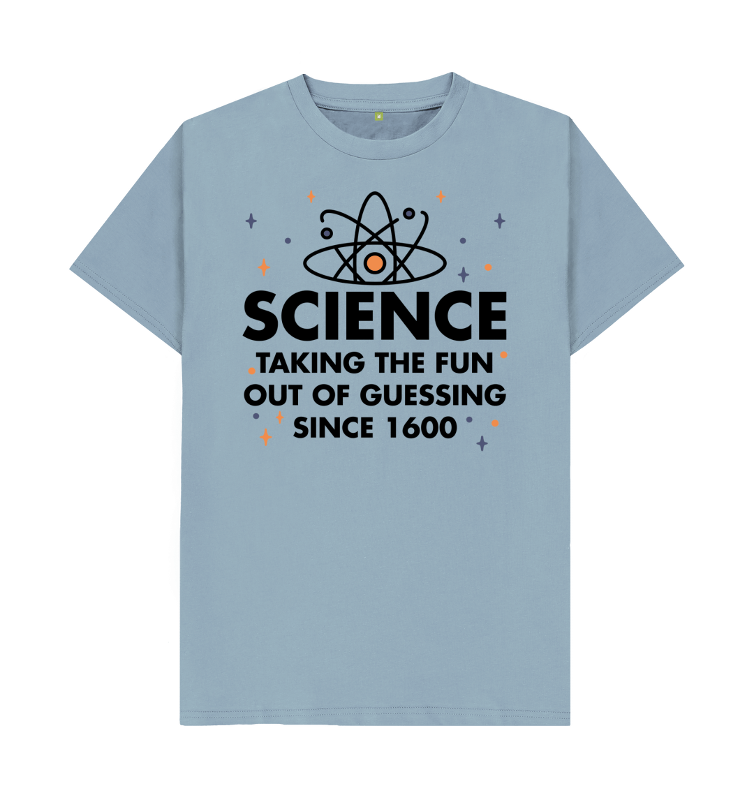 Science taking fun out of guessing t shirt