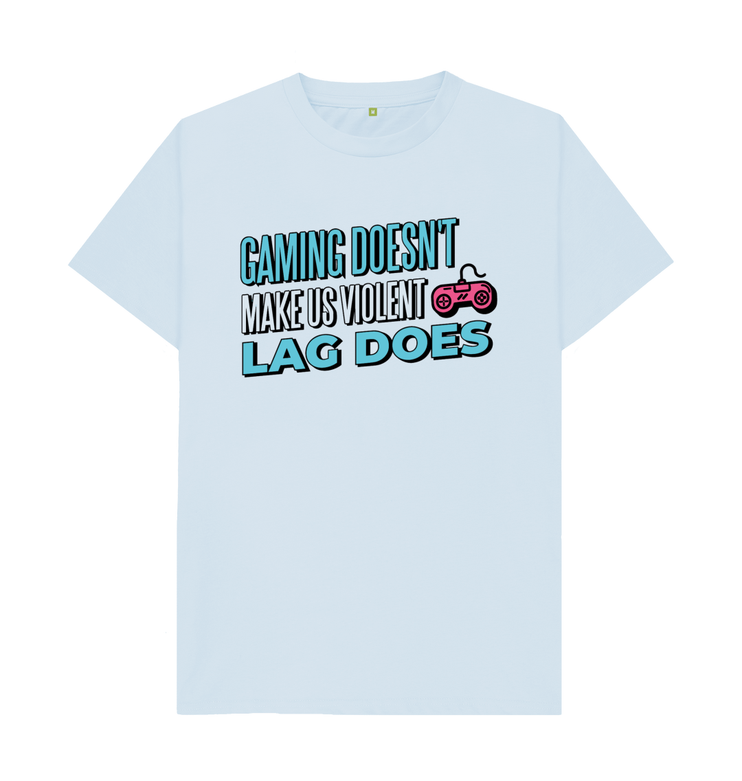 Lag Makes Us Violent T-Shirt Lag Makes Us Violent T-Shirt
