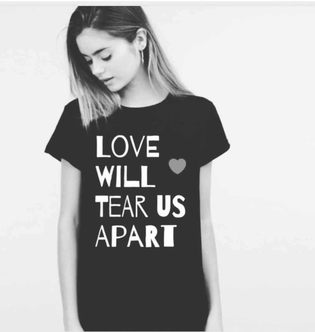 Love will tear us apart Ladies Joy Division T shirt