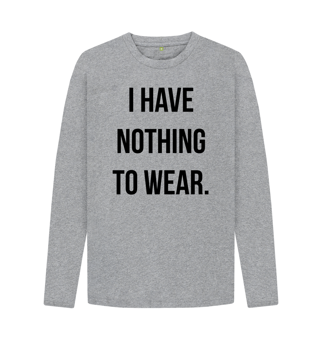 novelty-slogan-long-sleeve-i-have-nothing-to-wear