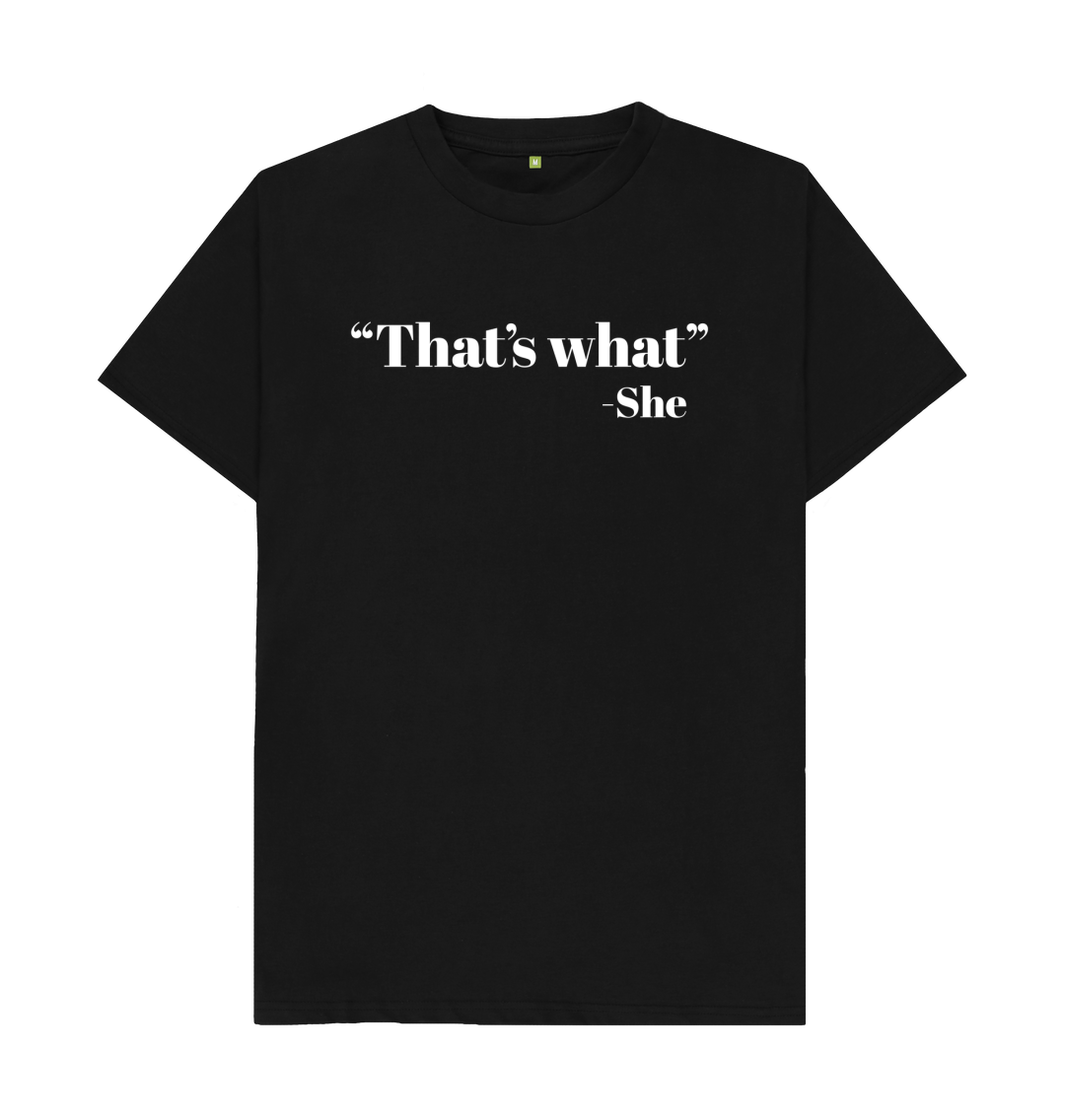 That's What She Said T-Shirt That's What She Said T-Shirt