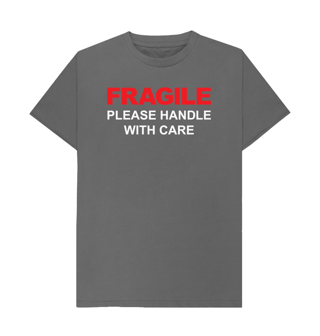 Fragile - Please Handle With Care T Shirt