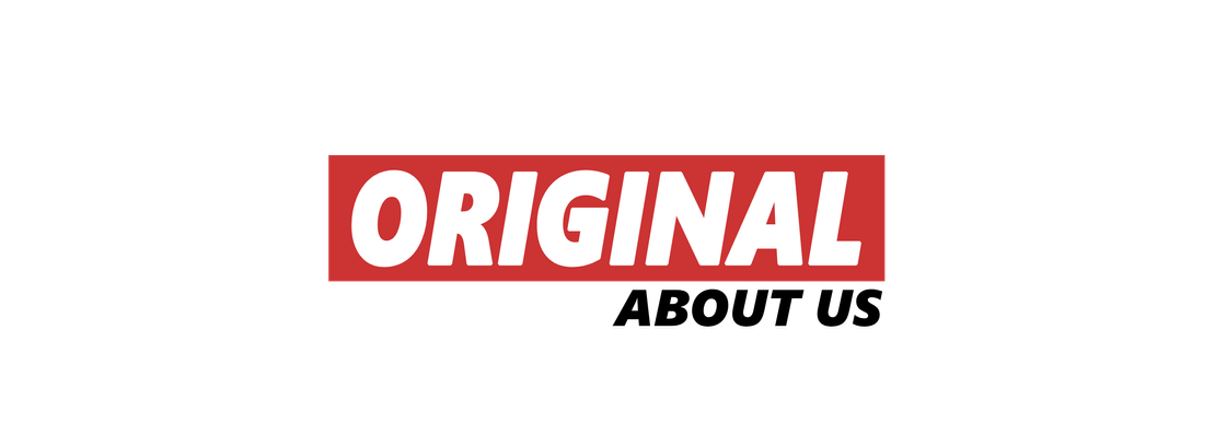 ORIGINAL | ABOUT US
