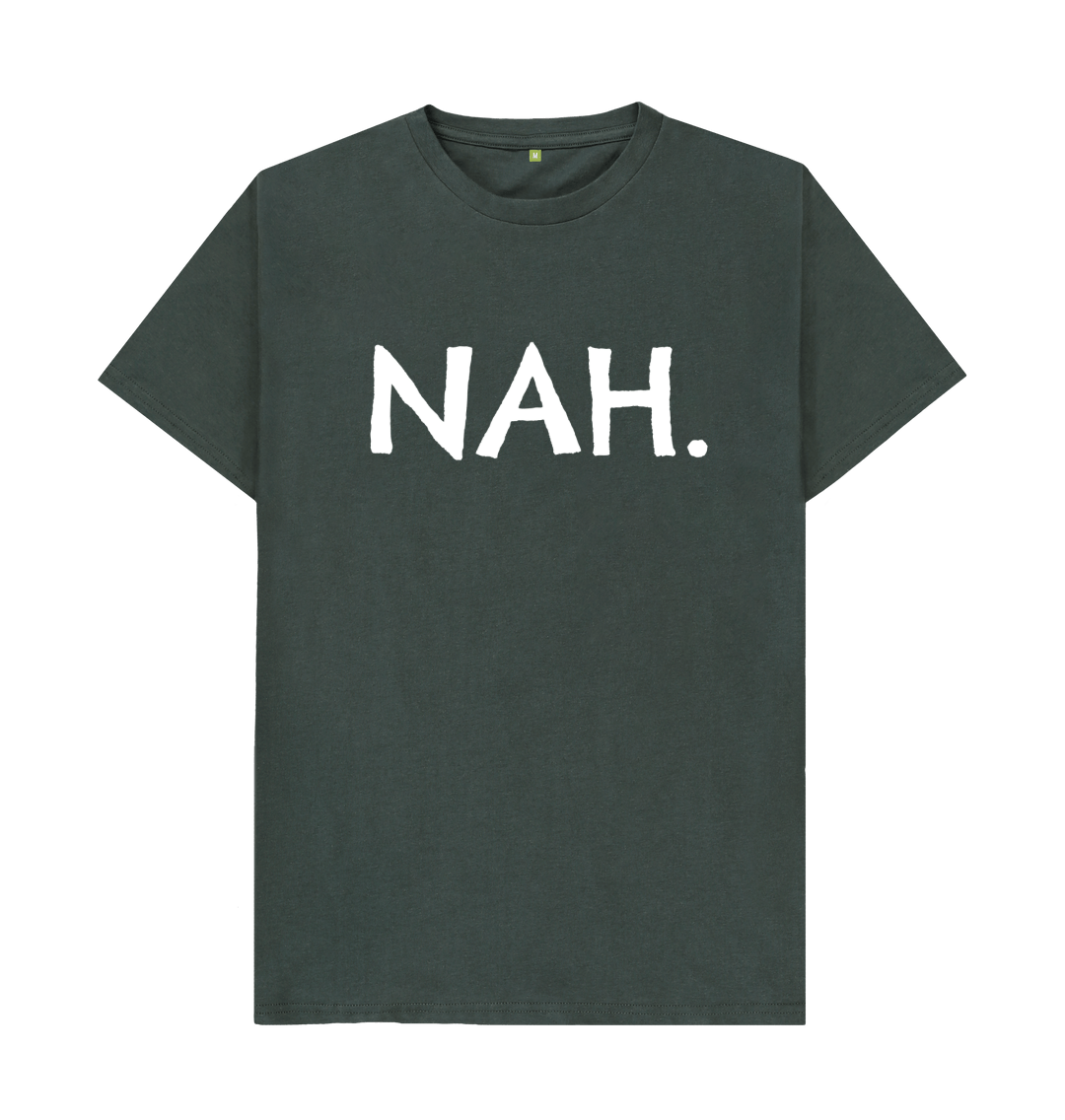 Nah T-Shirt