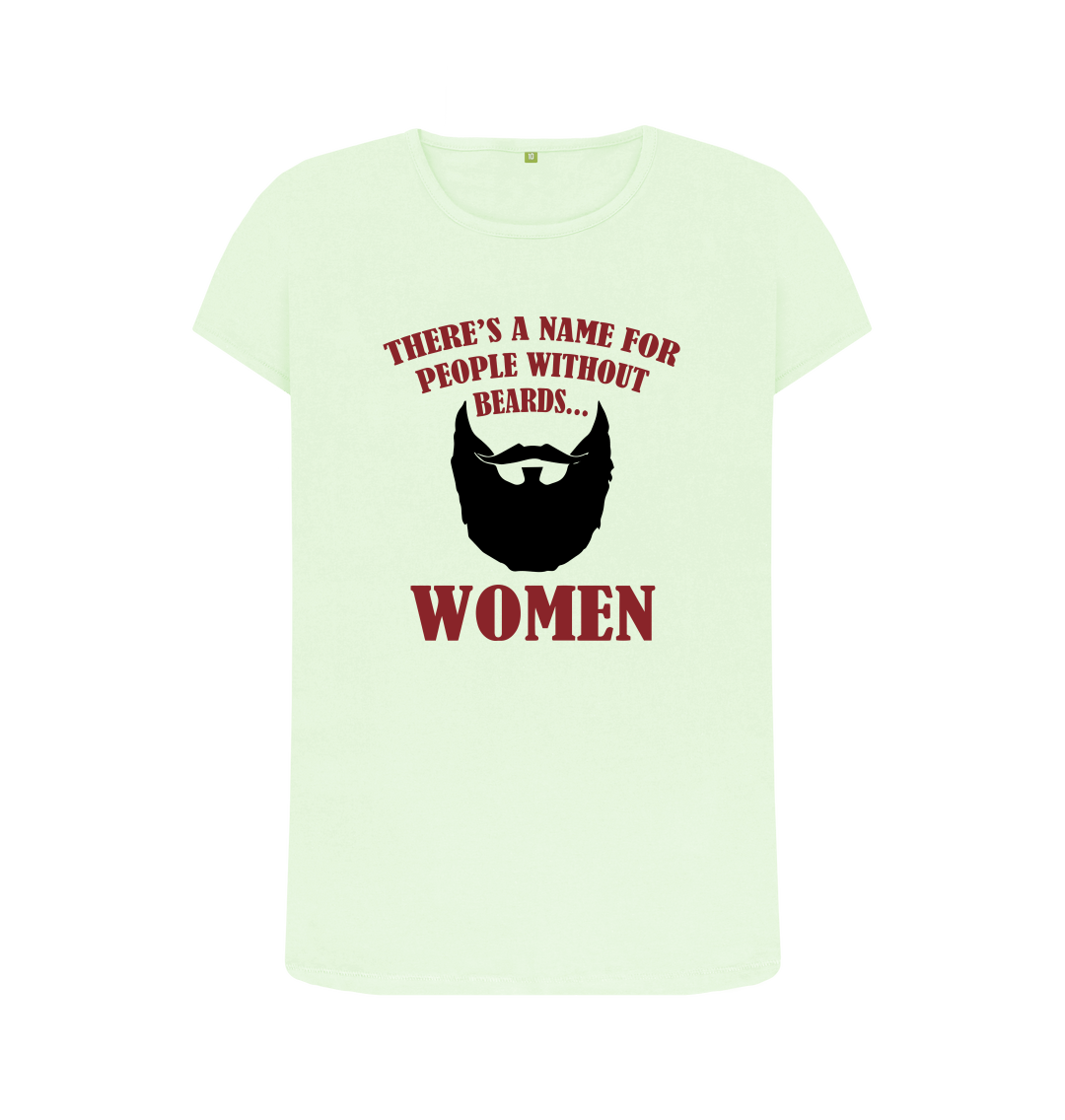 People Without Beards Are Women T-Shirt People Without Beards Are Women T-Shirt