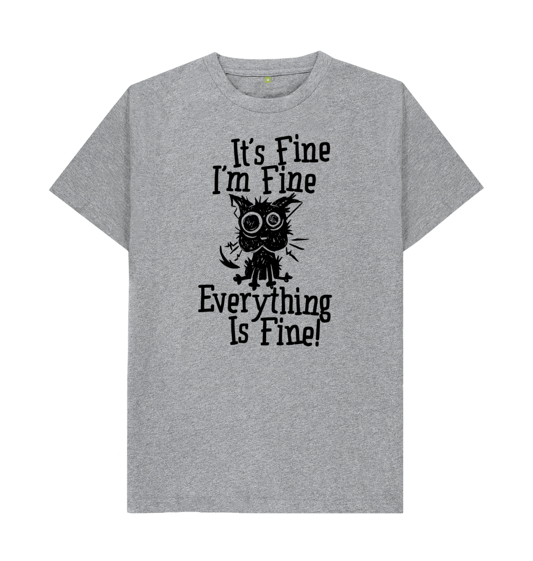 Everything Is Fine T Shirt 4880