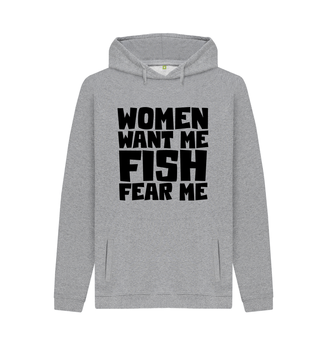 Fishing Funny Women Want Me Fish Fear Me Sweatshirt 