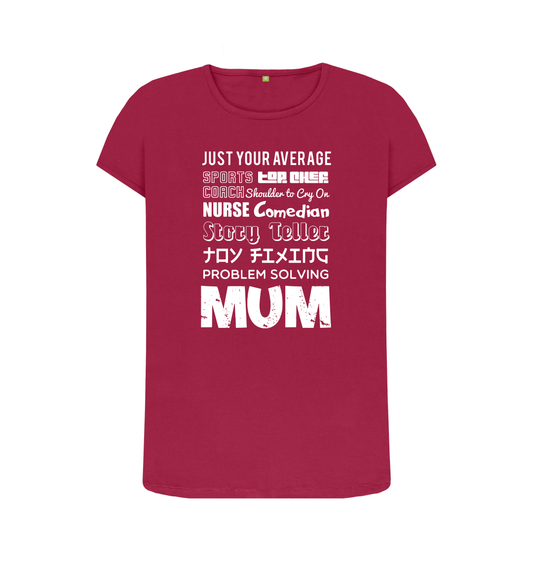 Mother's Day Womens T Shirt Just Your Average Superhero Mum