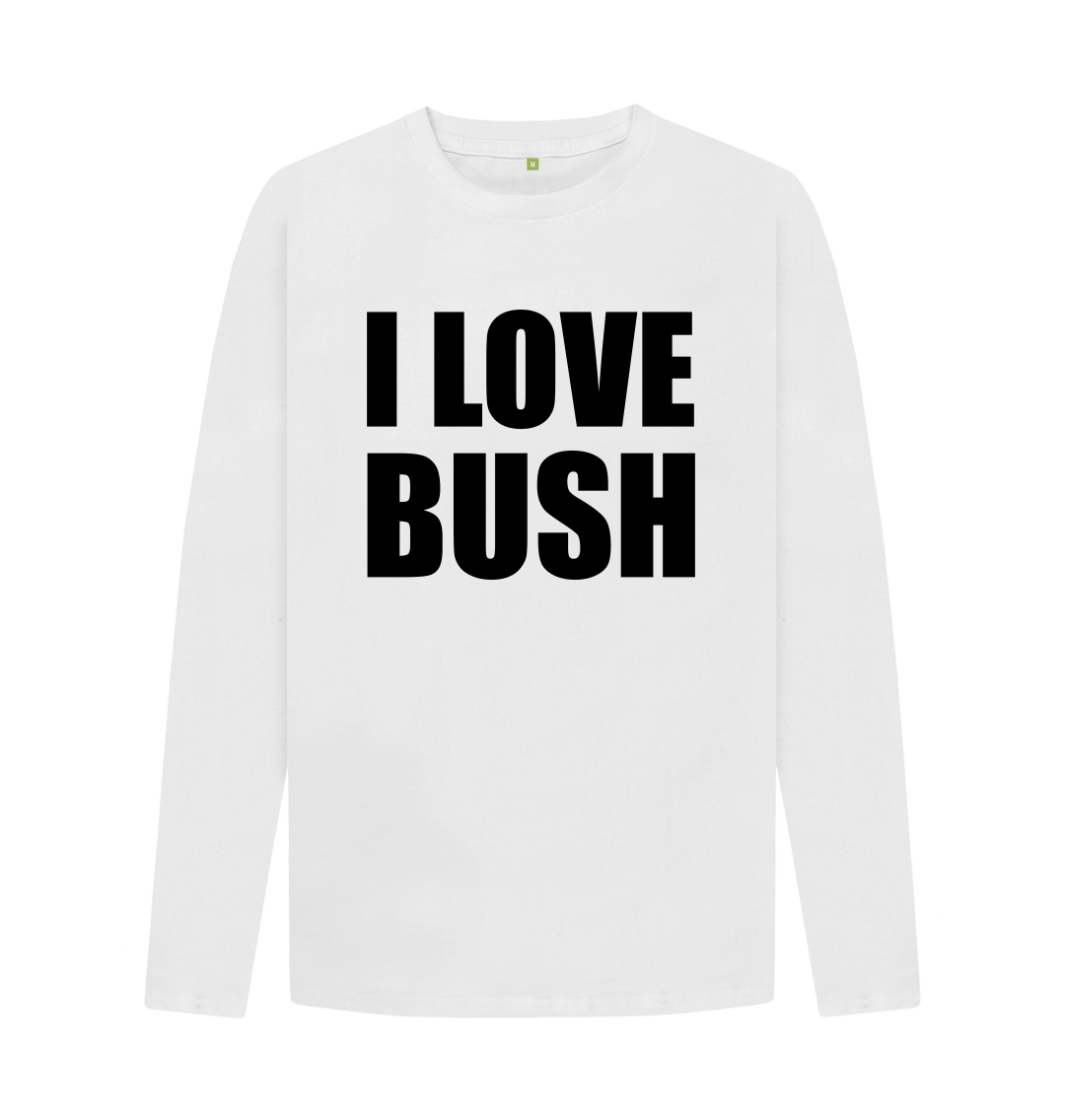 i love bush not the president shirt