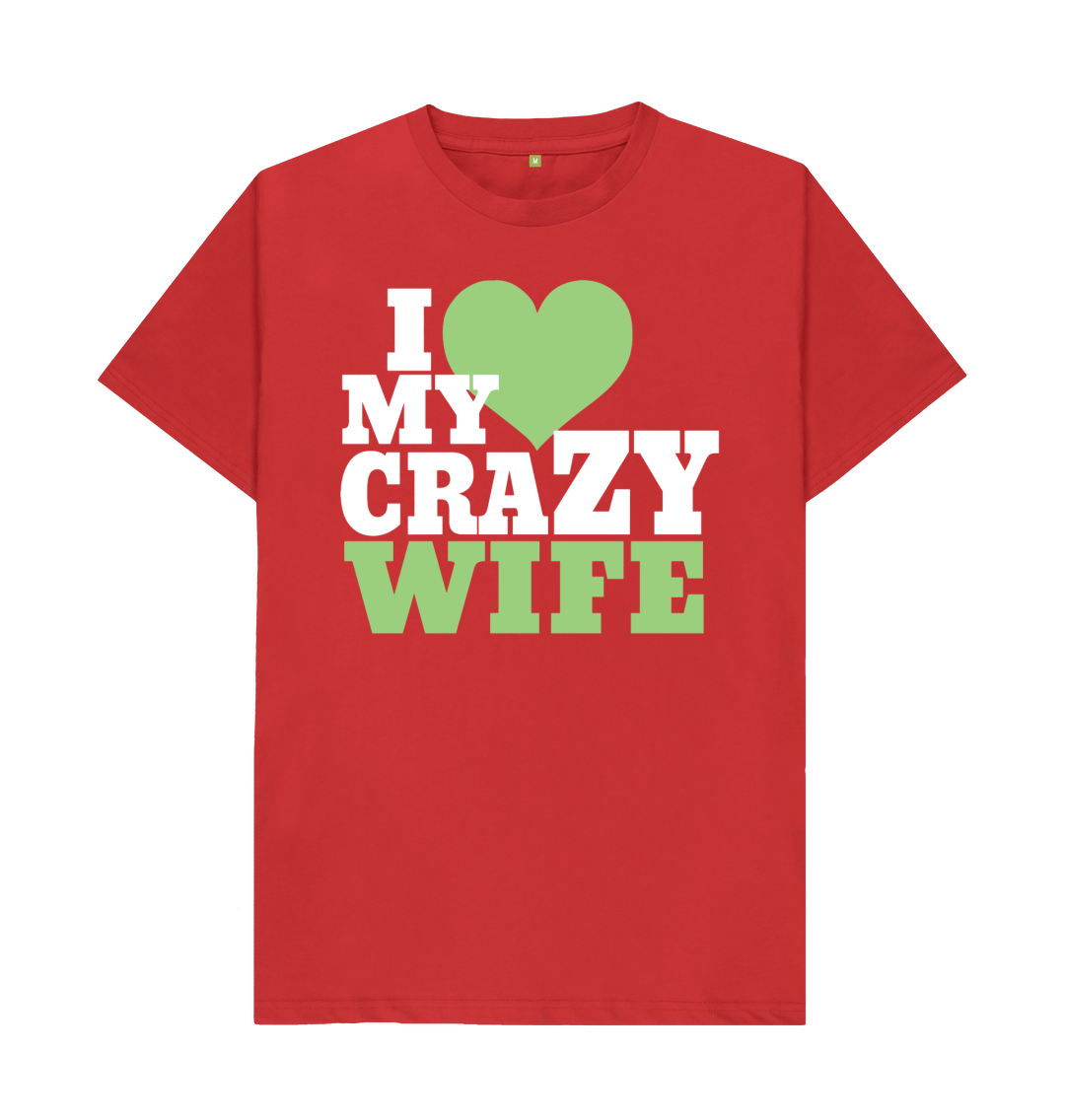 I Love My Crazy Wife T-Shirt With Heart I Love My Crazy Wife T-Shirt With Heart