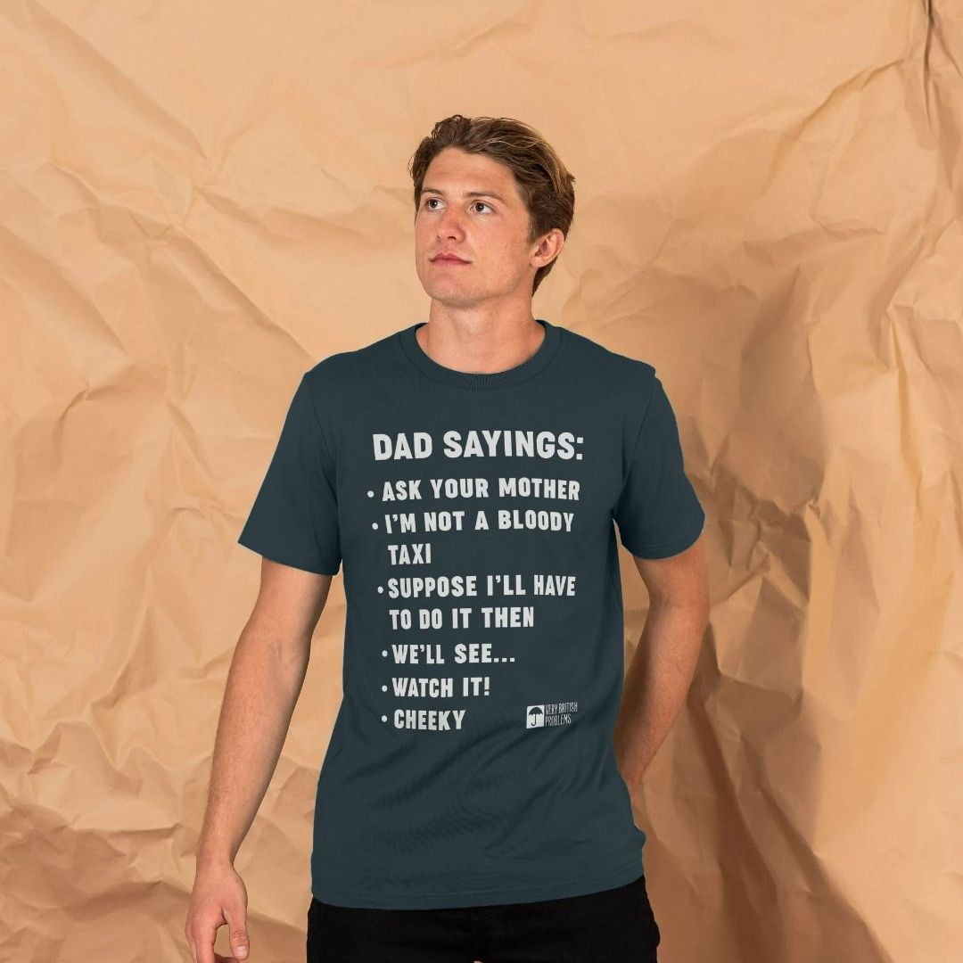 Dad Sayings T-Shirt Dad Sayings T-Shirt