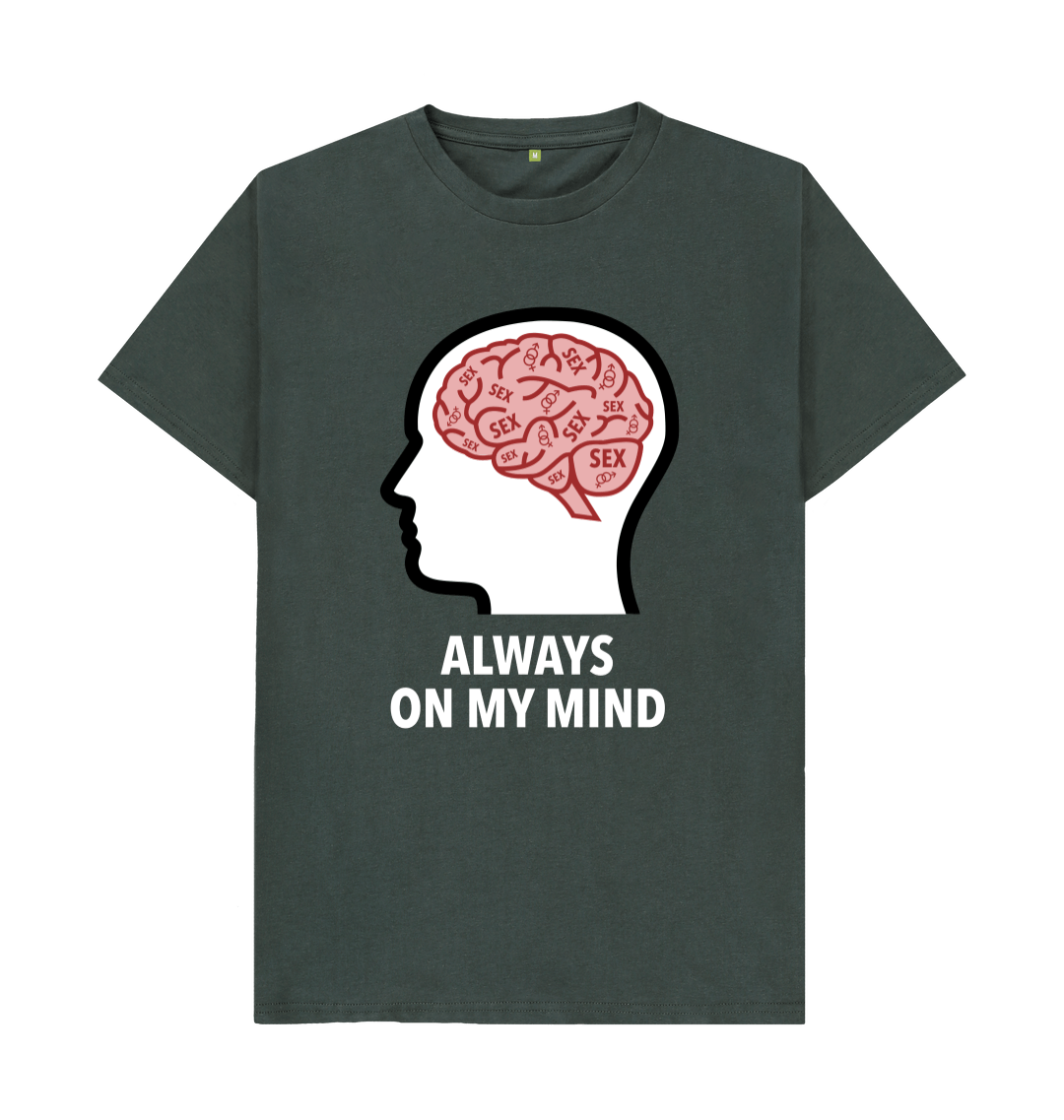 Sex Is Always On My Mind | Basic T-shirt