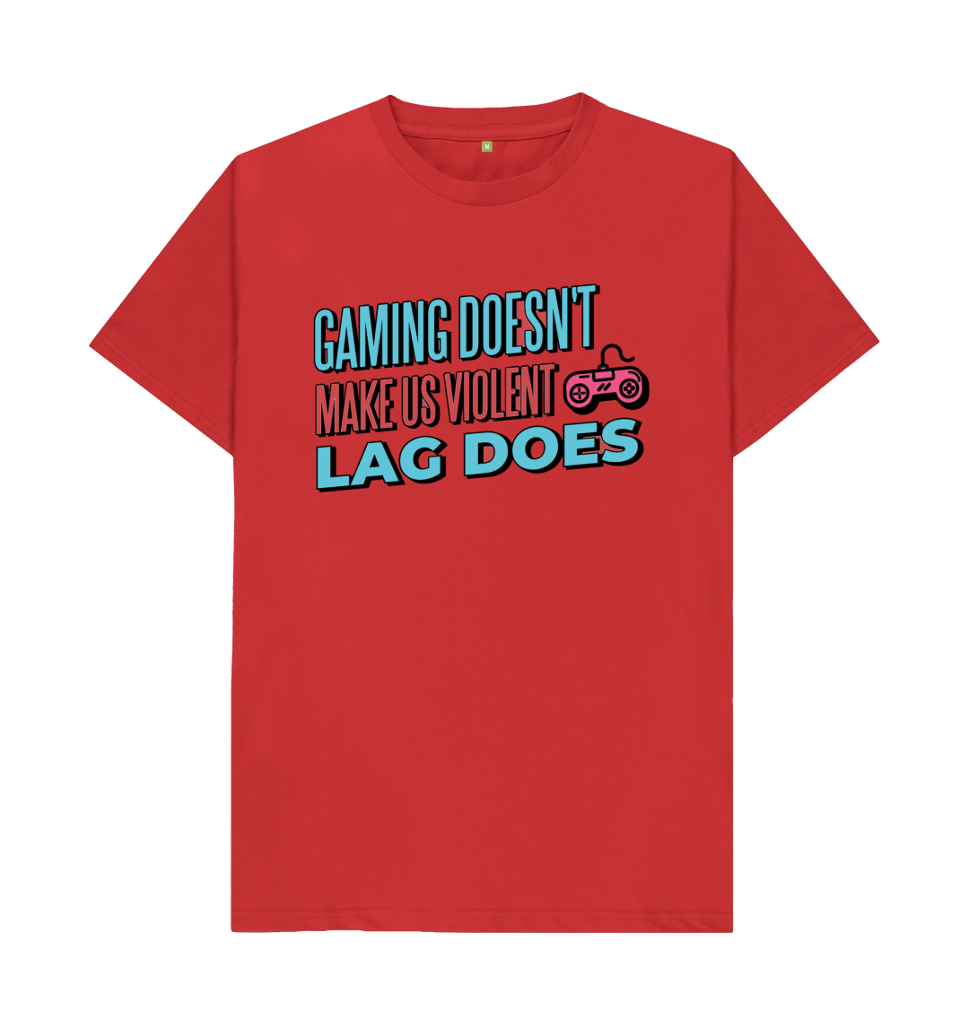 Lag Makes Us Violent T-Shirt Lag Makes Us Violent T-Shirt