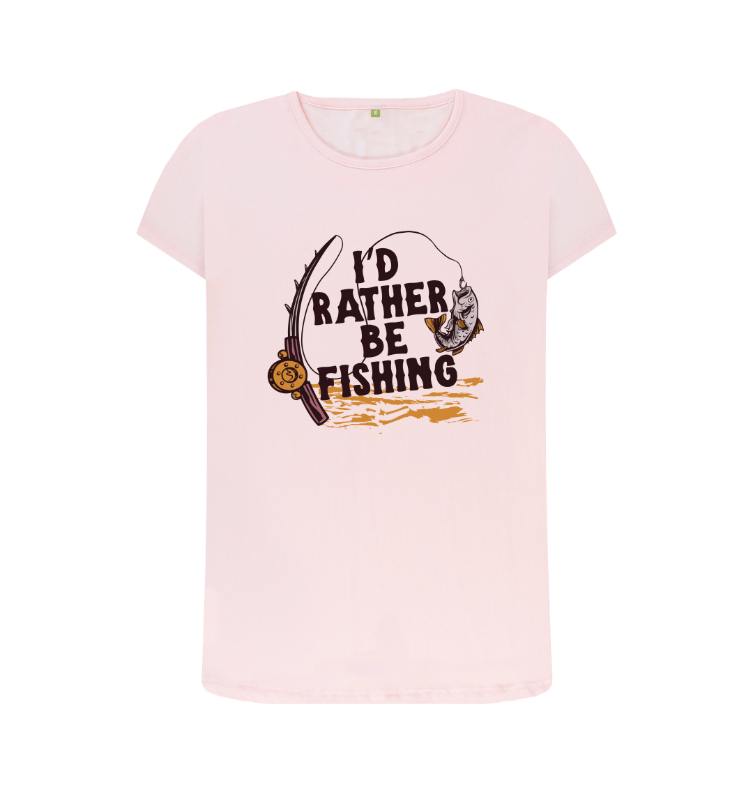 I'd Rather Be Fishing Womens T Shirt
