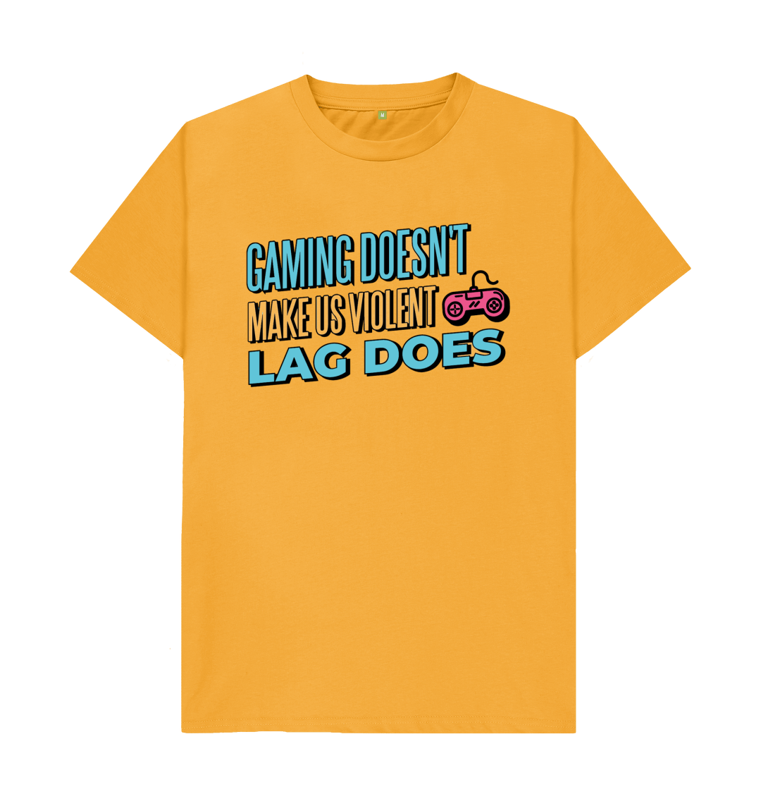 Lag Makes Us Violent T-Shirt Lag Makes Us Violent T-Shirt