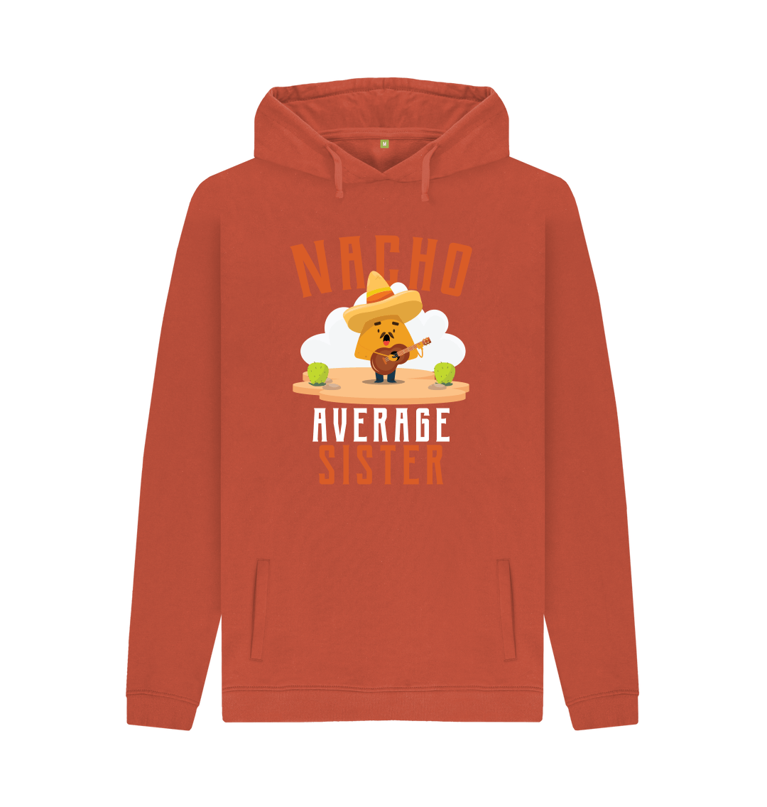 Nacho Average Sister Funny Hoodie