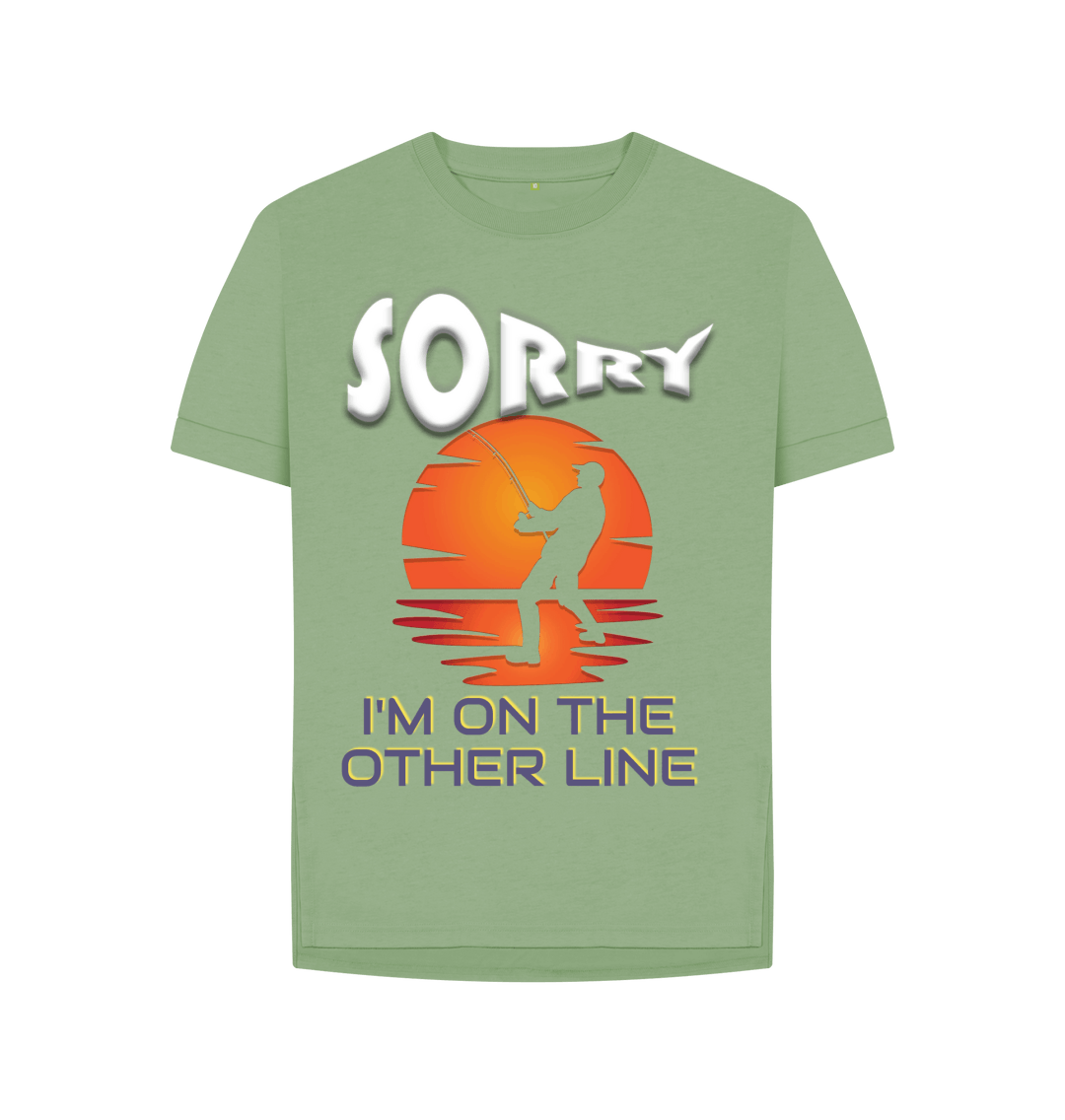 Sorry On Other Line Fishing - Fishing Tshirt W - Beaches And Sea Collection
