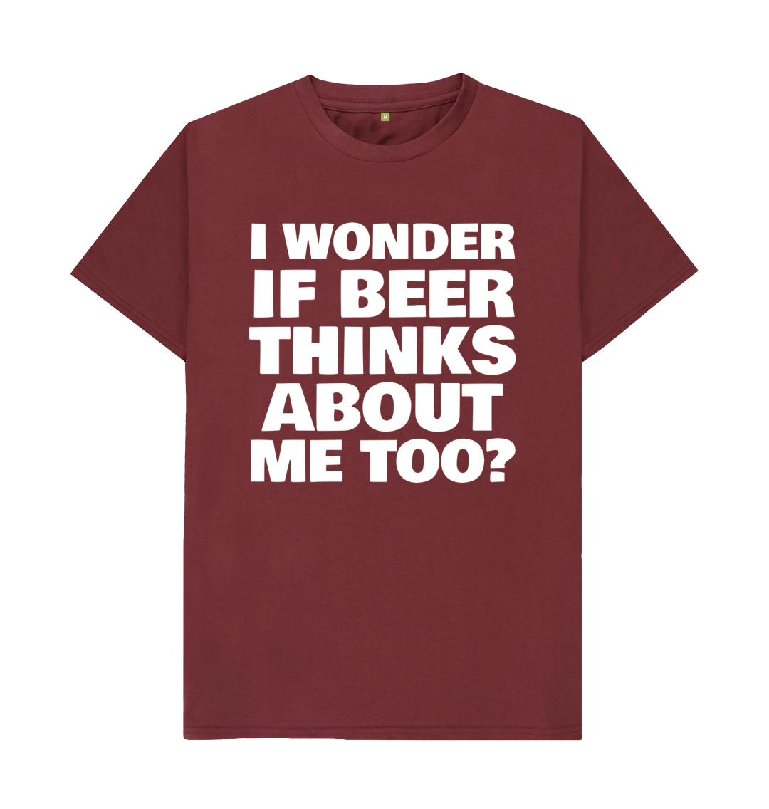 I Wonder If Wine Thinks About Me Too T-Shirt I Wonder If Wine Thinks About Me Too T-Shirt