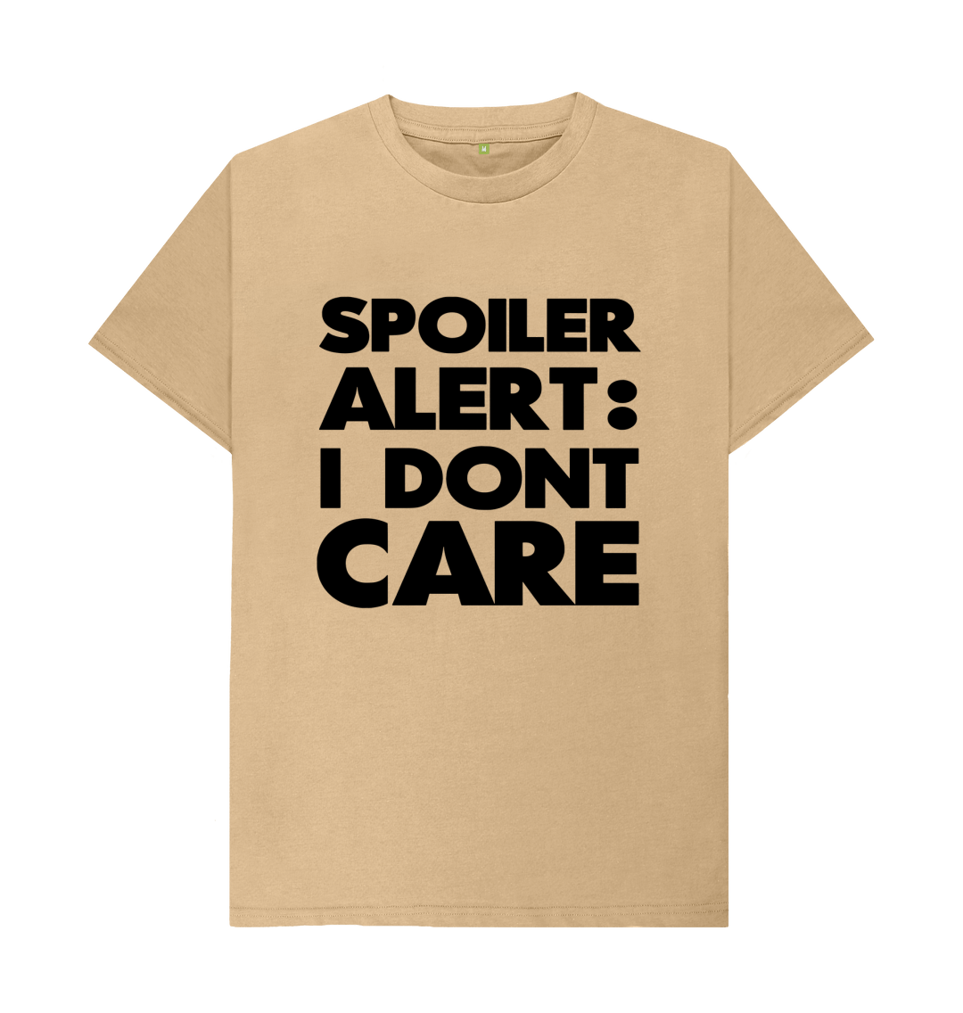 Spoiler Alert I Don't Care T-Shirt Spoiler Alert I Don't Care T-Shirt