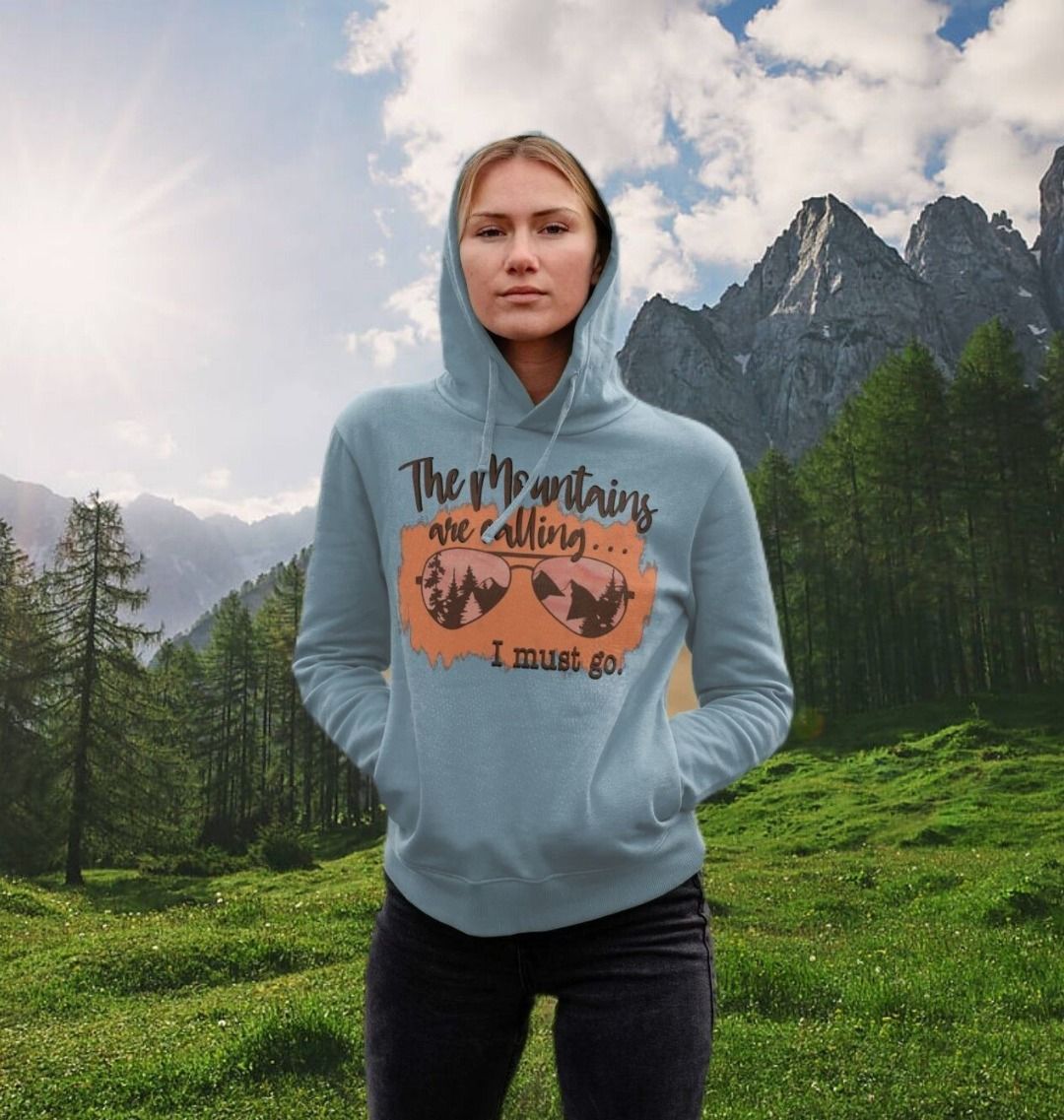 The Mountains Are Calling and I Must Go Womens Hoodie