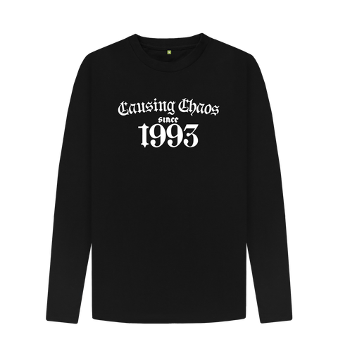 30th Birthday Long Sleeve Causing Chaos Since 1993